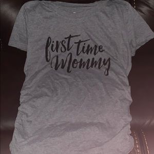First Time Mommy Maternity Shirt